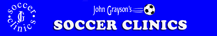 John Grayson Soccer Clinics - Professional Soccer Instruction